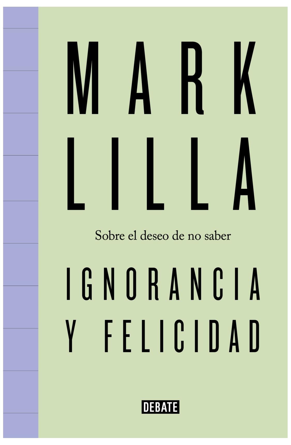 ignorancia y felicidad - mark lilla